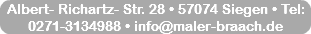 Albert- Richartz- Str. 28 • 57074 Siegen • Tel: 0271-3134988 • info@maler-braach.de